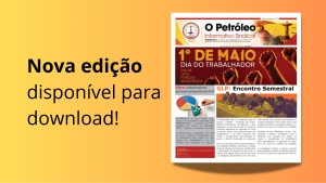 Nova edi&ccedil;&atilde;o do jornal O Petr&oacute;leo dispon&iacute;vel para download!