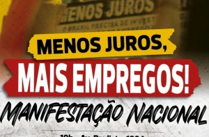 Data é a mesma da reunião do Copom que definirá a taxa Selic do Banco Central. Atos serão realizados nas cidades em que há sedes do BC. Pesquisa mostra que 60% dos brasileiros são a favor da redução dos juros