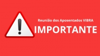 VIBRA| Novo adiamento da  Reunião dos Aposentados